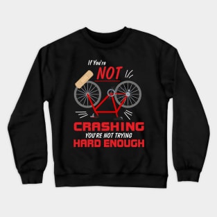 Funny Mountain Bike Crash Accident Sport Hobby MTB Crewneck Sweatshirt